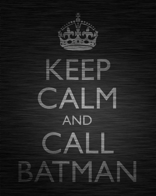 keep calm and call batman man of steel