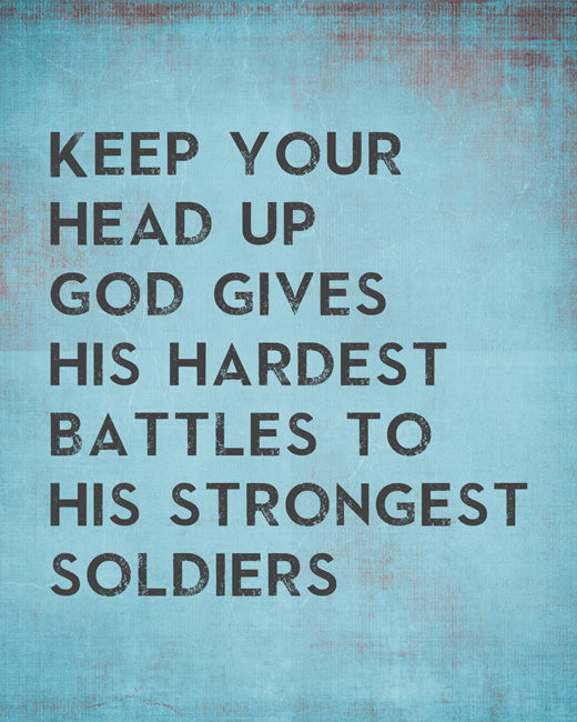 god-gives-his-hardest-battles-to-his-strongest-soldiers-premium-art-p