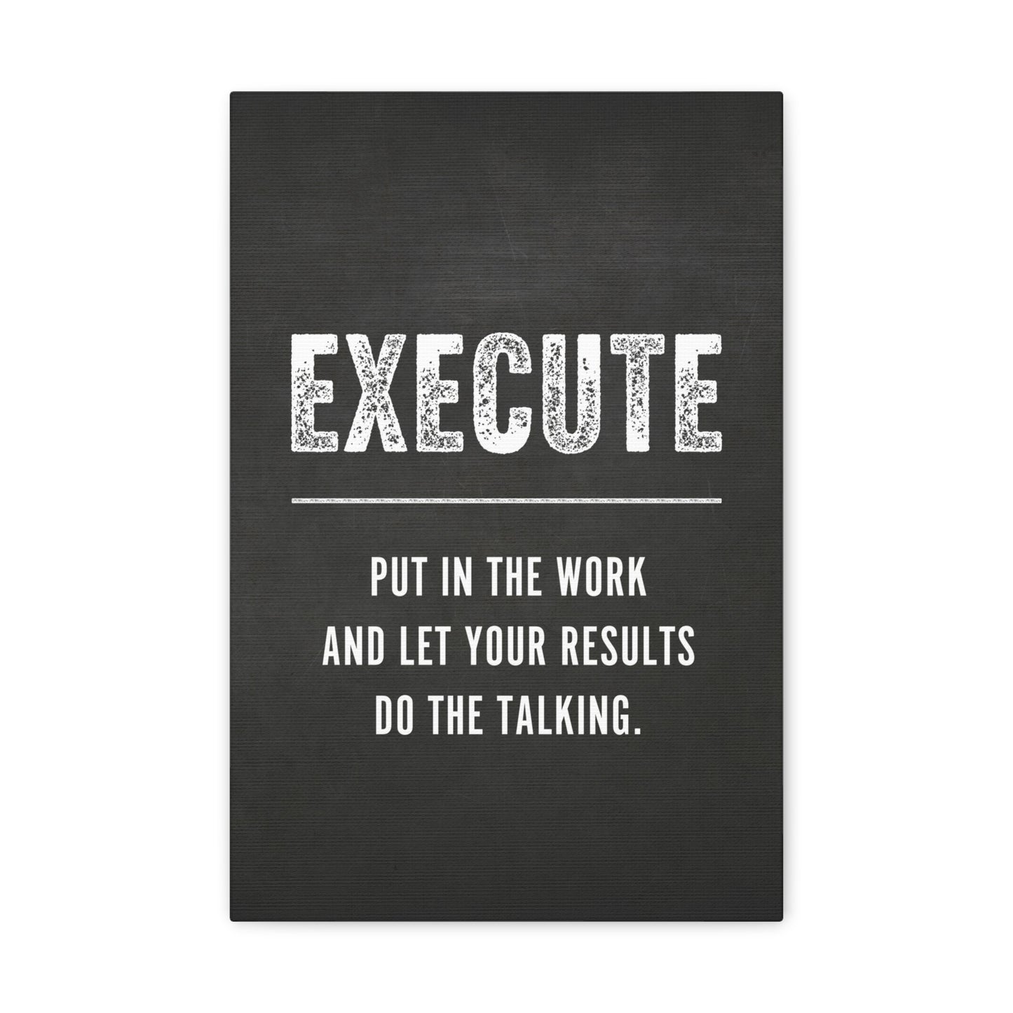 Execute Motivational Canvas Print