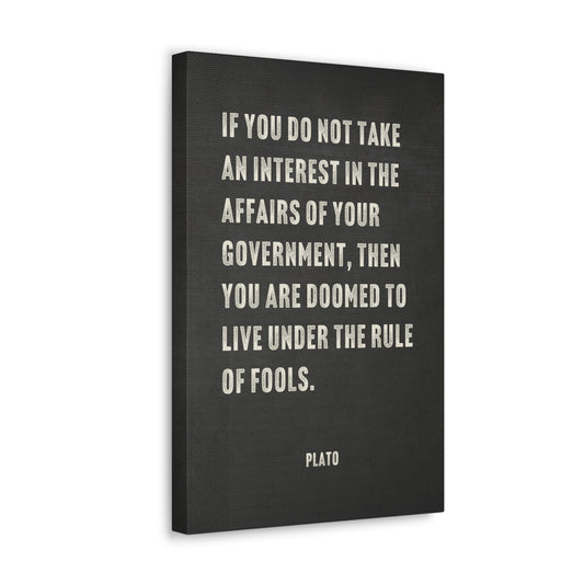 Plato Quote - Take Interest in The Affairs of Your Government Canvas Print