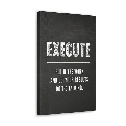 Execute Motivational Canvas Print