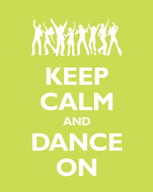 Keep Calm and Dance On, premium art print (citrus)