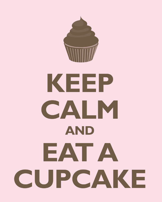 Keep Calm and Eat A Cupcake, premium art print (pink and brown)