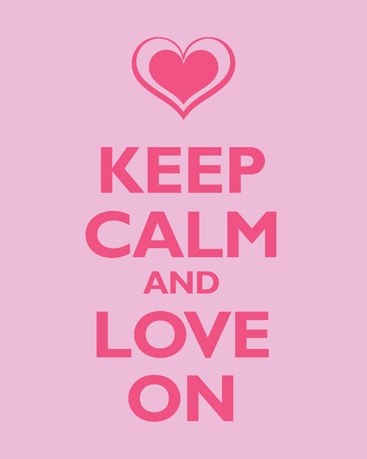 Keep Calm and Love On, premium art print (pink)