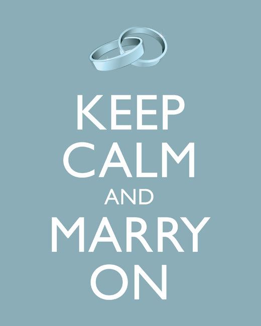 Keep Calm and Marry On, premium art print (light blue)