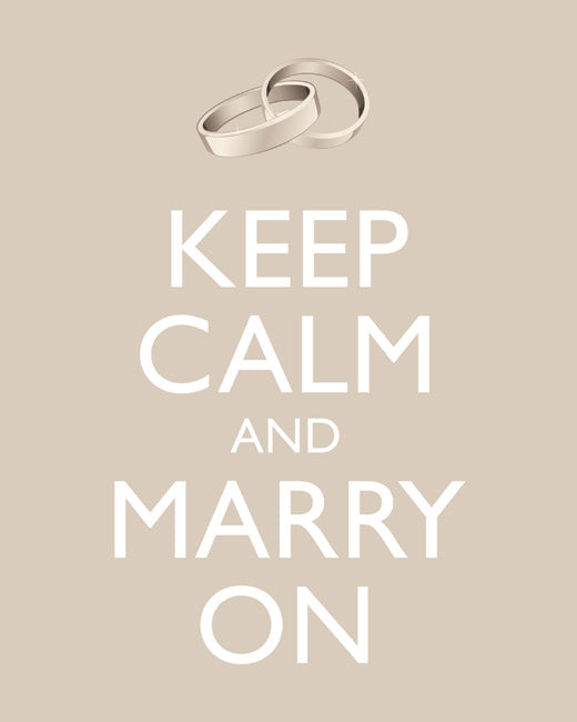 Keep Calm and Marry On, premium art print (light khaki)