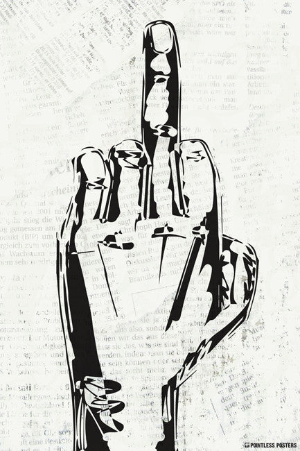 Give 'Em The Bird Middle Finger Poster