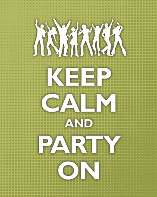 Keep Calm and Party On, premium art print (avacado halftone)