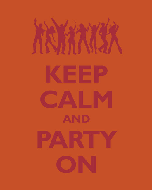 Keep Calm and Party On, premium art print (cayenne)