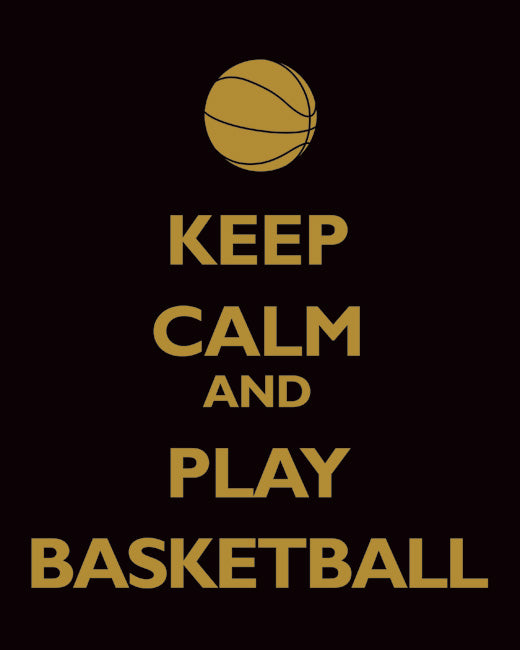 Keep Calm and Play Basketball, premium art print (black and gold)