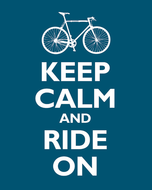 Keep Calm and Ride On, premium art print (oceanside)