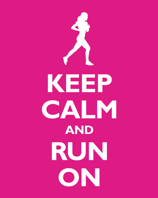 Keep Calm and Run On, premium art print (hot pink)