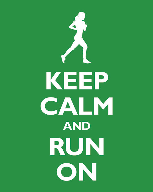 Keep Calm and Run On, premium art print (kelly green)