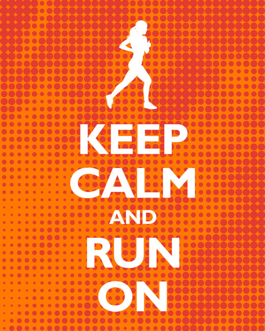 Keep Calm and Run On, premium art print (spicy halftone)